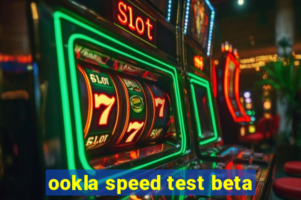 ookla speed test beta